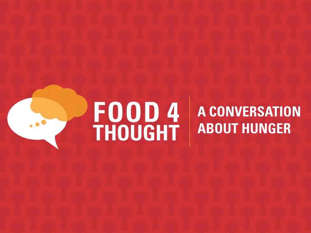 Food 4 Thought: A Conversation About Hunger